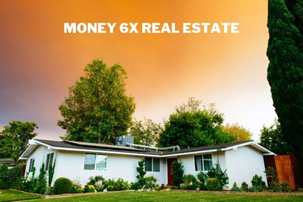 money 6x real estate