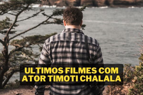 ultimos filmes com ator timoti chalala